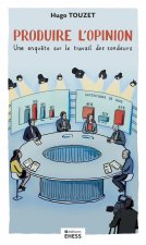 Produire l’opinion - Une enquête sur le travail des sondeurs