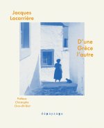 D'une Grèce l'autre - Chroniques de presse, 1963-2003