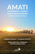 Amati, un'esperienza possibile. Storie di persone semplici