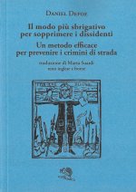 modo più sbrigativo per sopprimere i dissidenti