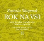 Rok na vsi aneb Kronika všedního dne Jakuba a Dorotky - Pranostiky, recepty, návody, lidová slovesnost II.