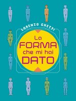 forma che mi hai dato