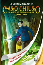 mistero dello chalet infestato. Caso chiuso