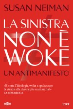 sinistra non è woke. Un antimanifesto