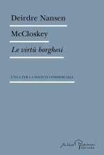 virtù borghesi. Etica per la società commerciale
