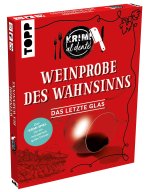 Krimi al dente - Weinprobe des Wahnsinns: Das letzte Glas