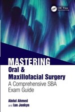 Mastering Oral and Maxillofacial Surgery