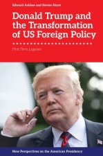 Donald Trump and the Transformation of Us Foreign Policy