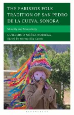The Fariseos Folk Tradition of San Pedro de la Chueva, Sonora