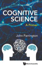 Cognitive Science - A Primer