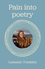 Pain into poetry