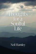 Thoughts for a Soulful Life