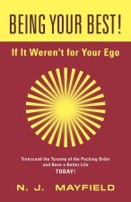 BEING YOUR BEST! If It Weren't for Your Ego