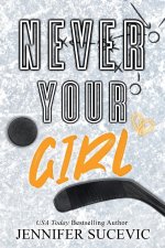 Never Your Girl (Special Edition)