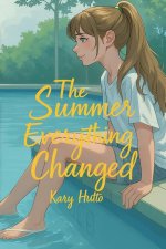 The Summer Everything Changed