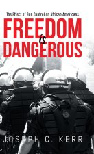 Freedom is Dangerous