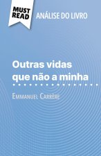 Outras vidas que n?o a minha de Emmanuel Carr?re (Análise do livro)