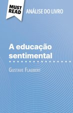 A educaç?o sentimental de Gustave Flaubert (Análise do livro)