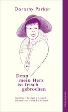 Denn mein Herz ist frisch gebrochen