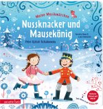 Meine Musikmärchen: Nussknacker und Mausekönig - Musikalische Früherziehung mit Märchen: Musik und Reime für erste Erfahrungen mit klassischer Musik.