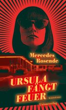 Ursula fängt Feuer