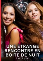 Une étrange rencontre en boite de nuit