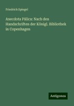Anecdota Pâlica: Nach den Handschriften der Königl. Bibliothek in Copenhagen