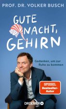 Gute Nacht, Gehirn