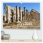 Syrien Erinnerungen Memories Dhikrayat (hochwertiger Premium Wandkalender 2026 DIN A2 quer), Kunstdruck in Hochglanz