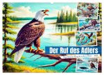 Der Ruf des Adlers - Majestätischer König der Lüfte in Aktion (Wandkalender 2026 DIN A2 quer), CALVENDO Monatskalender