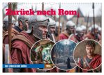 Zurück nach Rom - Das Leben in der Antike (Wandkalender 2026 DIN A3 quer), CALVENDO Monatskalender