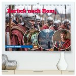 Zurück nach Rom - Das Leben in der Antike (hochwertiger Premium Wandkalender 2026 DIN A2 quer), Kunstdruck in Hochglanz