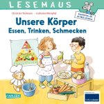 LESEMAUS 180: Unsere Körper - Essen, Trinken, Schmecken