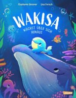 Wakisa wächst über sich hinaus