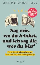 Sag mir, wo du trinkst, und ich sag dir, wer du bist