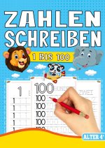 Zahlen Schreiben 1 bis 100 - Das Tier Lernheft für Kinder ab 4 Jahren