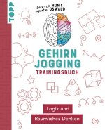 Gehirnjogging - Übungsbuch: Logik & Räumliches Denken