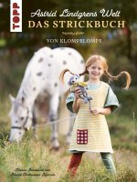 Das Astrid Lindgren Strickbuch