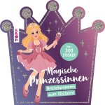 Stickerbuch: Anziehpuppen zum Stickern. Magische Prinzessin
