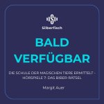 Die Schule der magischen Tiere ermittelt - Hörspiele 7: Das Biber-Rätsel