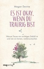 Es ist okay, wenn du traurig bist