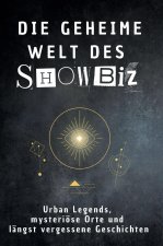 Die geheime Welt des Showbiz