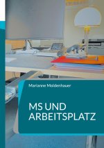 MS und Arbeitsplatz