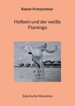 Holbein und der weiße Flamingo