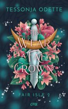 To Wear a Fae Crown - Fair Isle 2