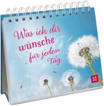 Was ich dir wünsche für jeden Tag