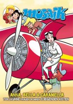 Anna, Bella & Caramella-Tollkühne Frauen in ihren fliegenden Kisten