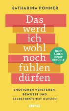 Das werd ich wohl noch fühlen dürfen
