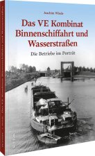 Das VE Kombinat Binnenschiffahrt und Wasserstraßen