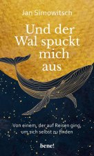 Und der Wal spuckt mich aus